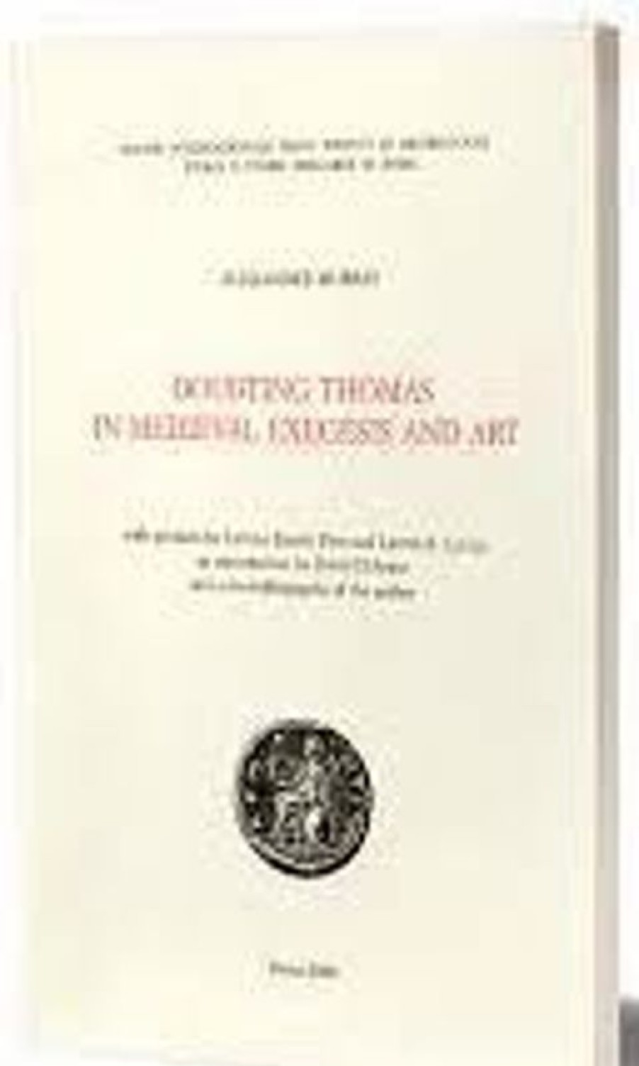 Biblioteca Apostolica Vaticana Catalogo Doubting Thomas In Medieval Exegesis And Art Alexander Murray Catholic & Religious Books