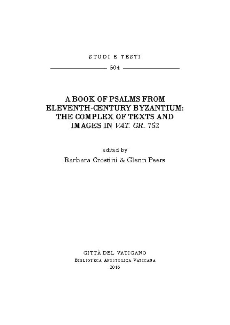 Biblioteca Apostolica Vaticana Catalogo A Book Of Psalms From Eleventh-Century Byzantium: The Complex Of Texts And Images In Vat. Gr. 752 Barbara Crostini, Glenn Peers Catholic & Religious Books