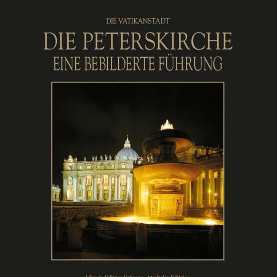 Libreria Editrice Vaticana - Catalogo e Novità Die Peterskirche. Eine Bebilderte Fuhrung Katholische Religiose Bucher