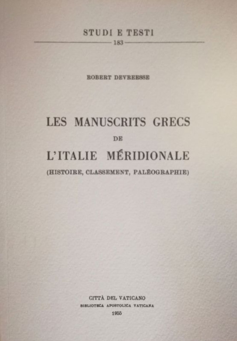 Biblioteca Apostolica Vaticana Catalogo Les Manuscrits Grecs De L\\\\\\\\' Italie Meridionale ( Histoire, Classement, Paleographie ) Robert Devreesse Livres Religieux Catholiques