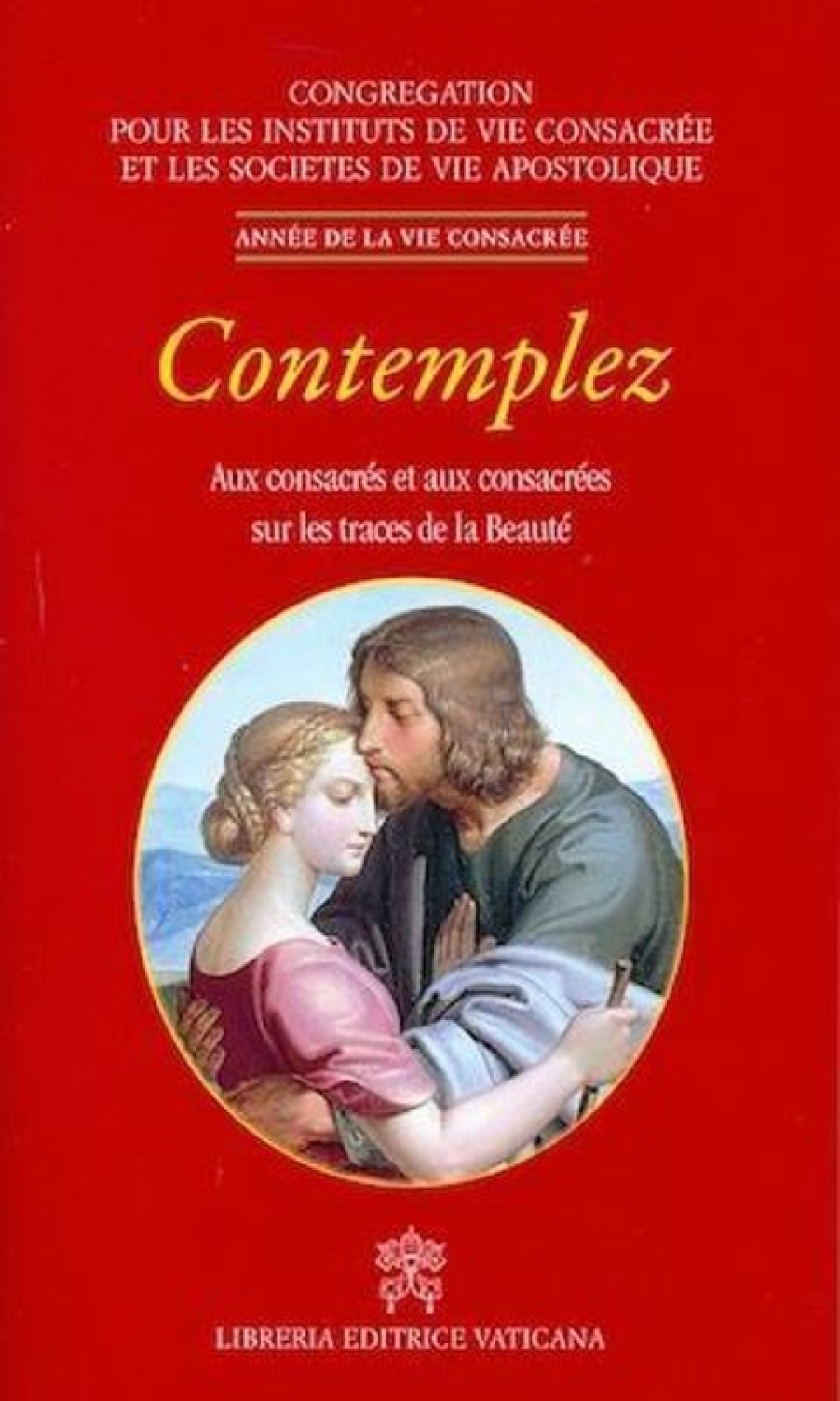 Libreria Editrice Vaticana - Catalogo e Novità Contemplez - Aux Consacres Et Aux Consacrees Sur Les Traces De La Beaute Livres Religieux Catholiques