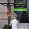 Libreria Editrice Vaticana - Catalogo e Novità La Forza Della Speranza Pensieri In Tempo Di Pandemia Papa Francesco Libri Religiosi Cattolici