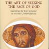 Libreria Editrice Vaticana - Catalogo e Novità The Art Of Seeking The Face Of God. Guidelines For The Formation Of Women Contemplatives Congregation For Institutes Of Consecrated Life And Societies Of Apostolic Life Catholic & Religious Books