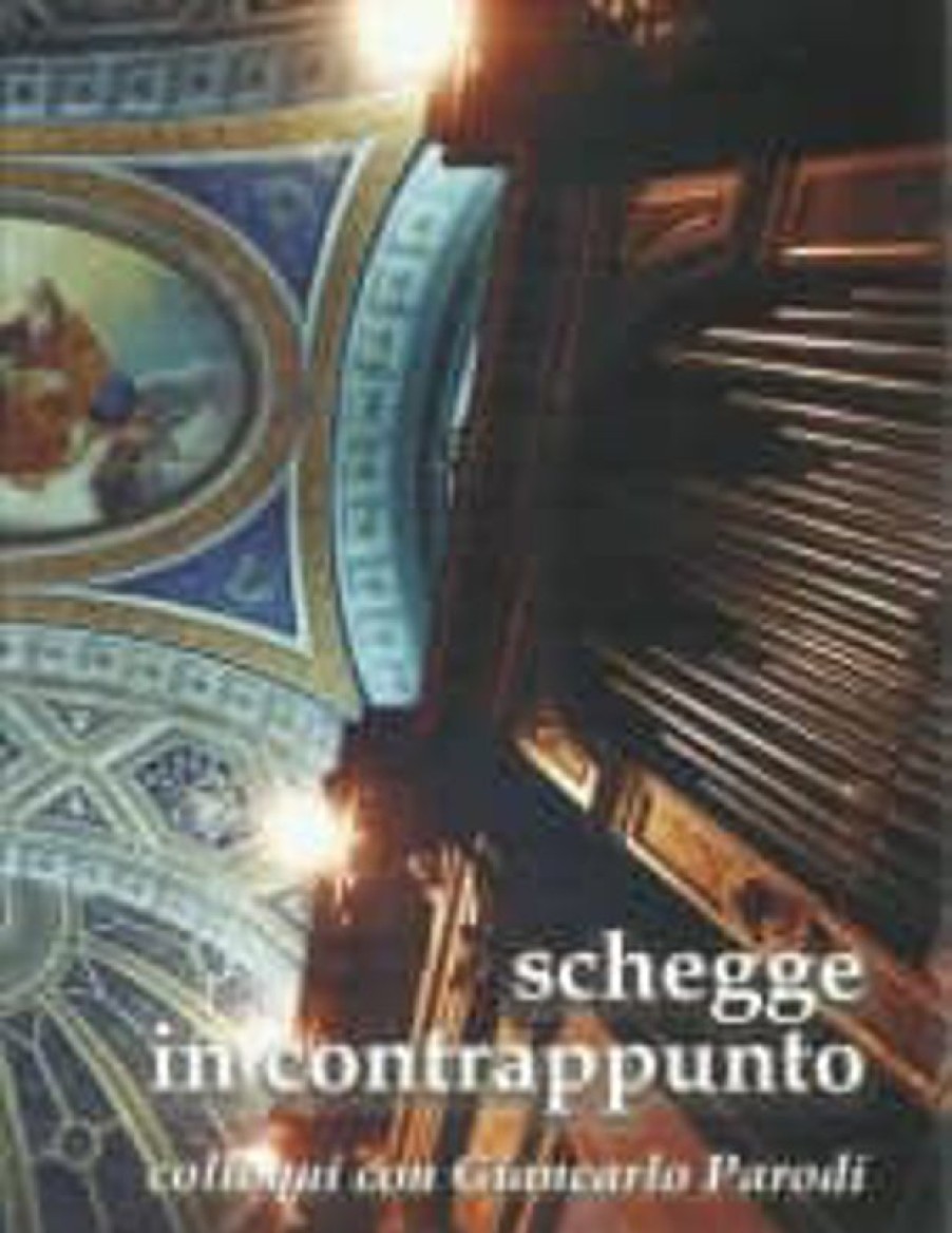 Pontificio Istituto di Musica Sacra Schegge In Contrappunto Colloqui Con Giancarlo Parodi Battista Quinto Borghi Libri Religiosi Cattolici