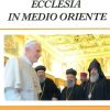 Libreria Editrice Vaticana - Catalogo e Novità Ecclesia In Medio Oriente, Exhortation Apostolique Post-Synodale Livres Religieux Catholiques