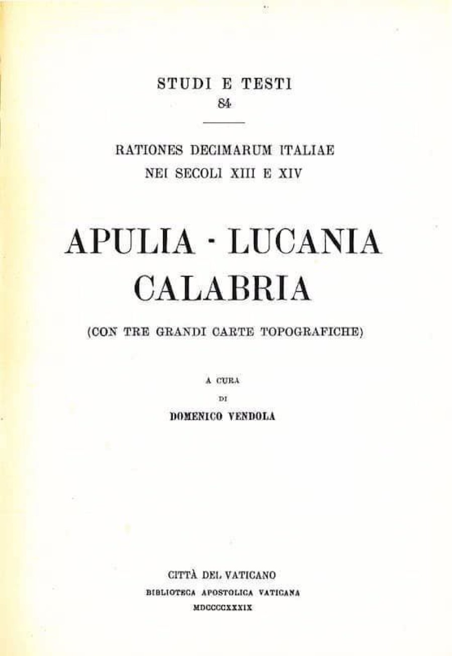 Biblioteca Apostolica Vaticana Catalogo Rationes Decimarum Italiae Nei Secoli Xiii E Xiv. Apulia-Lucania-Calabria - Le Decime Dei Secoli Xiii-Xiv Domenico Vendola Books In Latin & Catalog