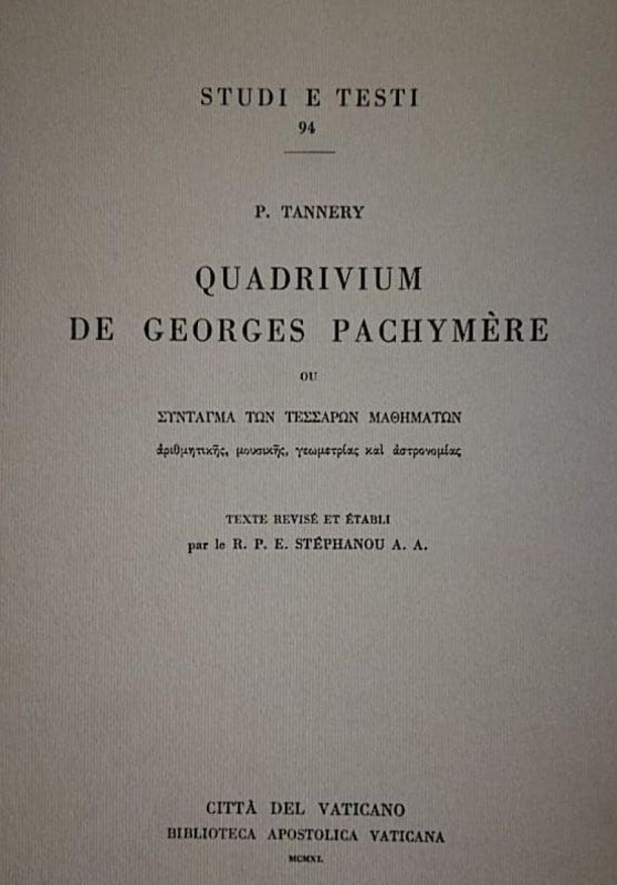 Biblioteca Apostolica Vaticana Catalogo Quadrivium De Georges Pachymere. Texte Revise Et Etabli Par Le R.P.E. Stephanou A.A. Paul Tannery Livres Religieux Catholiques