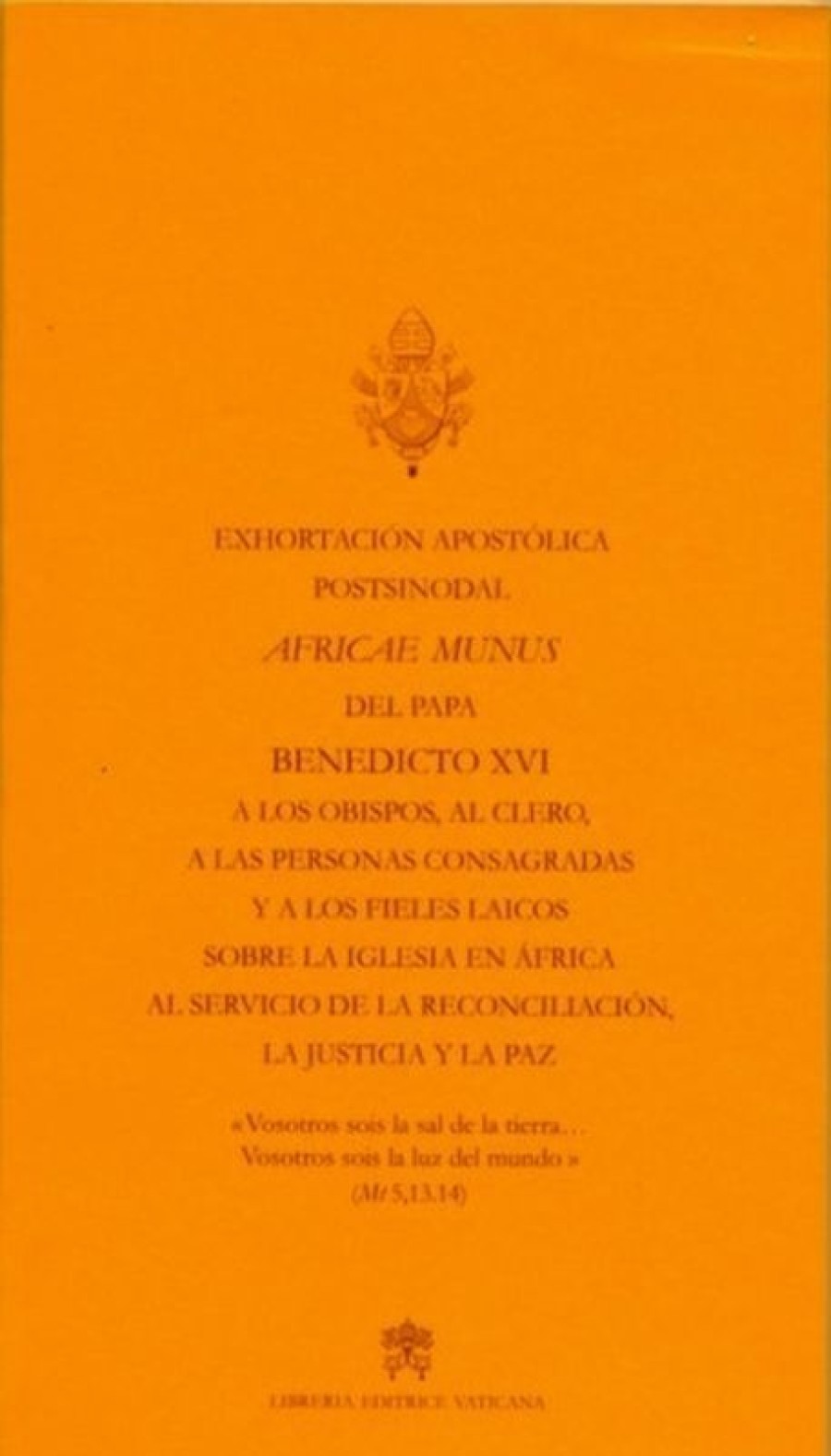 Libreria Editrice Vaticana - Catalogo e Novità Africae Munus Exhortacion Apostolica Postsinodal Sobre La Iglesia En Africa Al Servicio De La Reconciliacion, La Justicia Y La Paz Libros Catolicos Y Religiosos