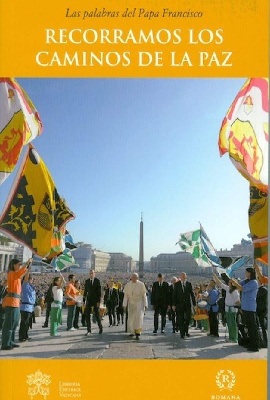 Libreria Editrice Vaticana - Catalogo e Novità Recorramos Los Caminos De La Paz Las Palabras Del Papa Francisco Libros Catolicos Y Religiosos