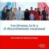 Libreria Editrice Vaticana - Catalogo e Novità Los Jovenes, La Fe Y El Discernimiento Vocacional Documento Preparatorio 2018 Libros Catolicos Y Religiosos