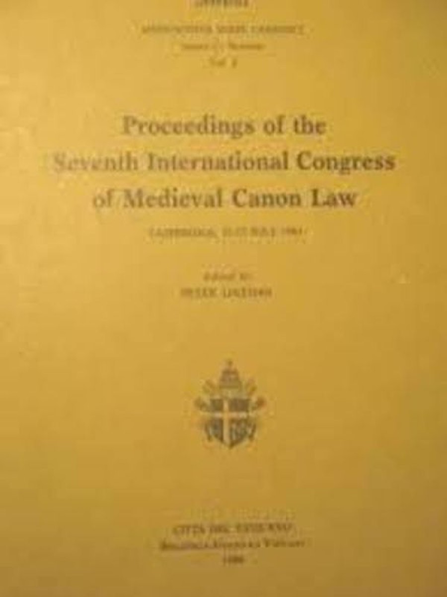 Biblioteca Apostolica Vaticana Catalogo Proceedings Of The Fourteenth International Congress Of Medieval Canon Law - Toronto, 5-11 August 2012 Joseph Goering, Stephan Dusil, Andreas Thier Catholic & Religious Books