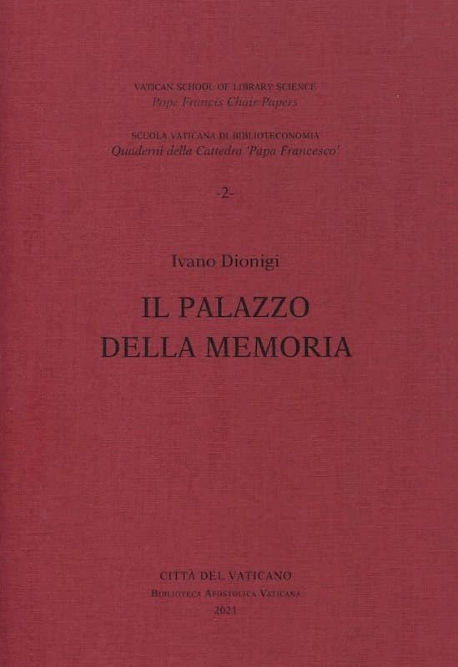 Biblioteca Apostolica Vaticana Catalogo Il Palazzo Della Memoria. Conferenza Tenuta Alla Biblioteca Apostolica Vaticana, 26 Marzo 2019. Dionigi Iavano Libri Religiosi Cattolici