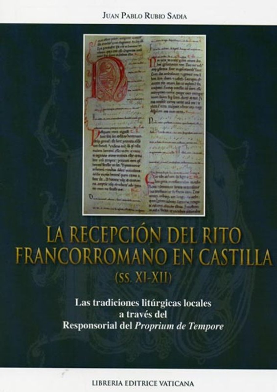 Libreria Editrice Vaticana - Catalogo e Novità La Recepcion Del Rito Francoromano En Castilla (Ss. Xi - Xii) Libros Catolicos Y Religiosos