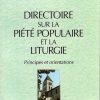 Libreria Editrice Vaticana - Catalogo e Novità Directoire Sur La Piete Populaire Et La Liturgie Livres Religieux Catholiques