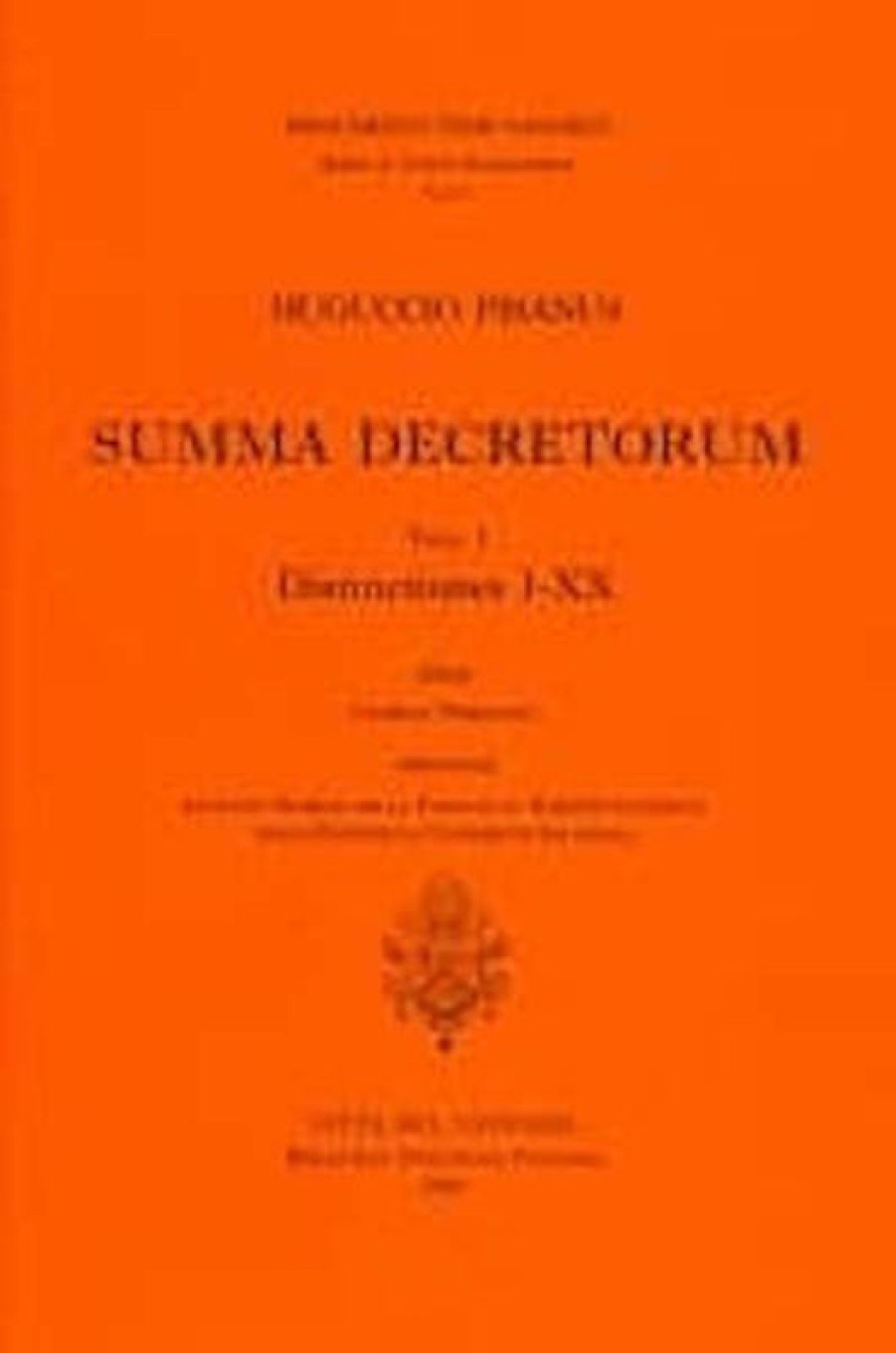 Biblioteca Apostolica Vaticana Catalogo Huguccio Pisanus, Summa Decretorum, I. Distinctiones. I-Xx Oldrich Prerovsky Books In Latin & Catalog