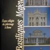 Libreria Editrice Vaticana - Catalogo e Novità Les Basiliques Majeures Etapes Obligees Du Pelerinage A Rome Livres Religieux Catholiques