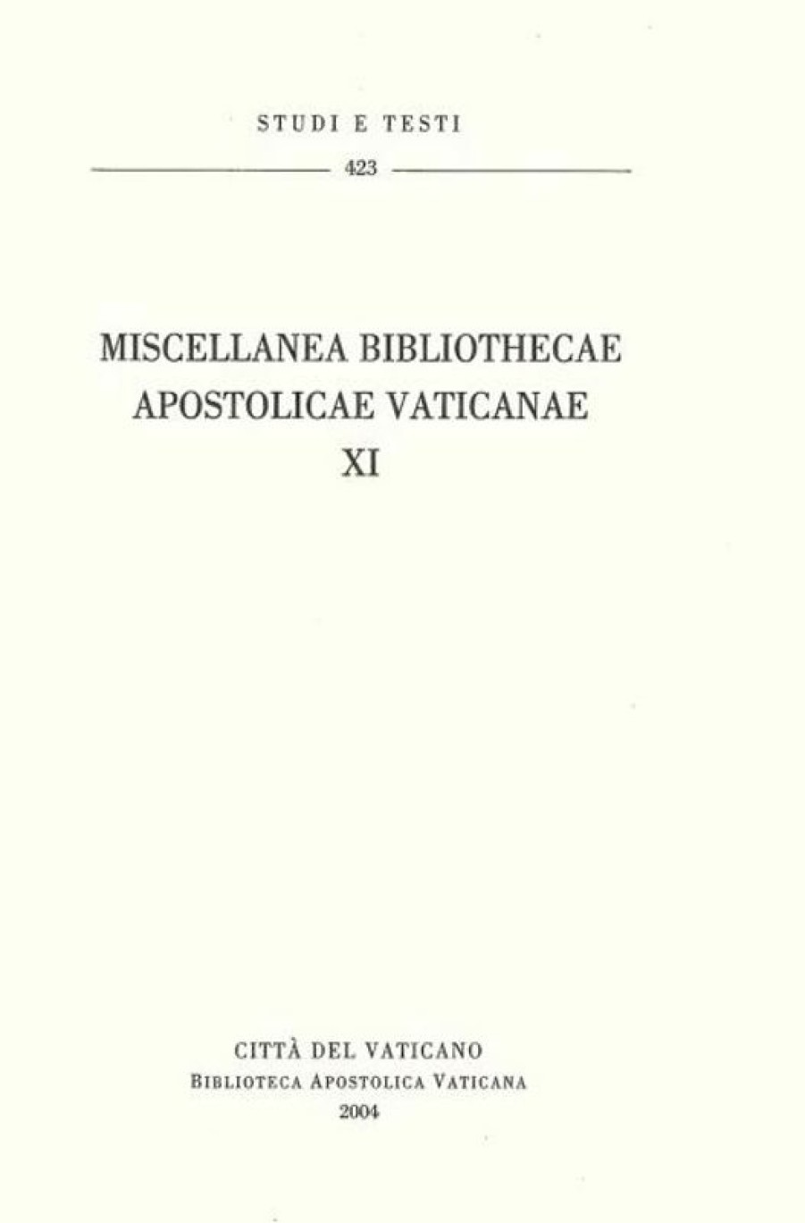 Biblioteca Apostolica Vaticana Catalogo Miscellanea Bibliothecae Apostolicae Vaticanae (Xi) Books In Latin & Catalog