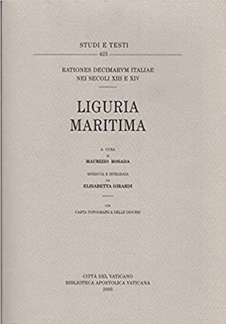 Biblioteca Apostolica Vaticana Catalogo Rationes Decimarum Italiae Nei Secoli Xiii E Xiv. Liguria Maritima Maurizio Rosada, Elisabetta Girardi Books In Latin & Catalog