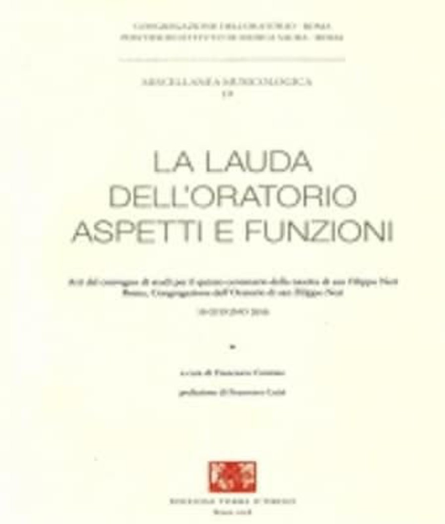 Pontificio Istituto di Musica Sacra La Lauda Dell\\\\\\\\'Oratorio. Aspetti E Funzioni. Atti Del Convegno Di Studi Per Il Quinto Centenario Della Nascita Di San Filippo Neri, - 10 Giugno 2016 Francesco Cantone Libri Religiosi Cattolici