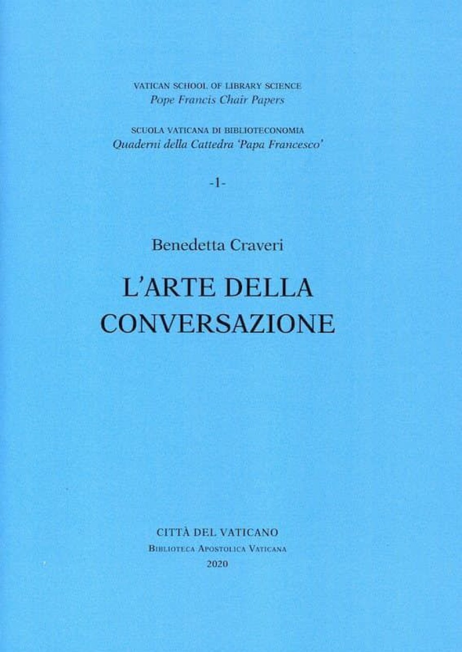 Biblioteca Apostolica Vaticana Catalogo L\\\\\\\\'Arte Della Conversazione. Conferenza Tenuta Alla Biblioteca Apostolica Vaticana, 8 Ottobre 2019. Benedetta Craveri Libri Religiosi Cattolici